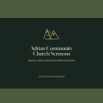 Adrian Community Church Sermons